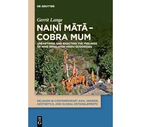 Nai?i Mata - Cobra Mum: Unearthing and Enacting the Feelings of Nine Himalayan Hindu Goddesses