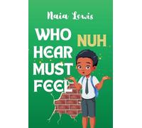 Naia Lewis Who Nuh Hear Must Feel (Copertina rigida)