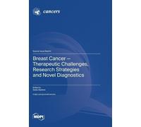 Naiba Nabieva Breast Cancer-Therapeutic Challenges, Research (Copertina rigida)