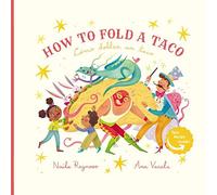 Naibe Reynoso How to Fold a Taco (Tascabile)