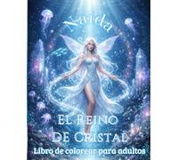 Naida: El Reino de Cristal: Libro de colorear para adultos con hadas y mundos mágicos