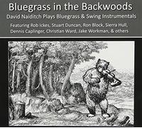 Naiditch, David - Bluegrass In The Backwoods