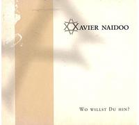 Naidoo,Xavier - Wo Willst du Hin?