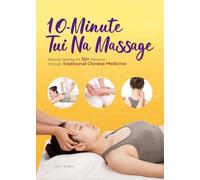Naigang Liu 10-Minute Tuina Massage (Tascabile)
