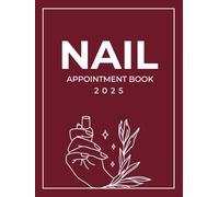 Nail Appointment Book 2025: Dated Week to View Client Scheduler for Beauty Therapist, Salon Owner With 15 Minute - Format A4