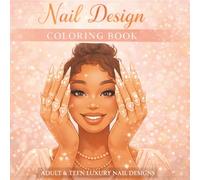 Nail Art Coloring Book for Adults & Teens