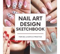 Nail Art Design Sketchbook: Stiletto, Coffin & Almond Template Portfolio for Gel & Acrylic Practice