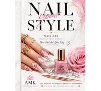 Nail Your Style: Hands to Design, Color & Create