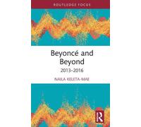 Naila Keleta-Mae Beyoncé and Beyond (Copertina rigida)