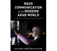 Naila Nabil Hamdy Mass Communication in the Modern Arab World (Copertina rigida)