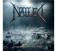 Nailed - A Pure World Is a Dead World