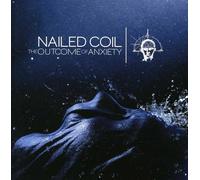 Nailed Coil - Outcome Of Anxiety