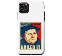 Nailed It Giorno della Riforma Protestante Martin Luterano Custodia per iPhone 11 Pro Max