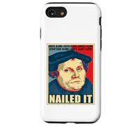 Nailed It Giorno della Riforma Protestante Martin Luterano Custodia per iPhone SE (2020) / 7/8