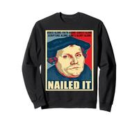 Nailed It Giorno della Riforma Protestante Martin Luterano Felpa