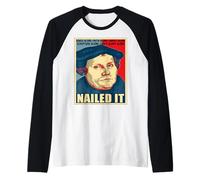 Nailed It Giorno della Riforma Protestante Martin Luterano Maglia con Maniche Raglan