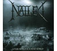 Nailed - Pure World Is a Dead World