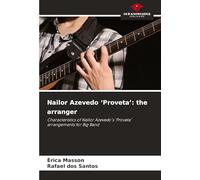 Nailor Azevedo 'Proveta': the arranger: Characteristics of Nailor Azevedo's 'Proveta' arrangements for Big Band