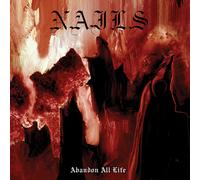 Nails Abandon All Life (CD) Album