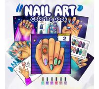 nails coloring book: Volume 2 - 50+ More Bold, Easy Nail Art Designs to Color, Manicures, Flat Lays & Trendy Nail Styles for Kids, Teens & Adults