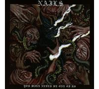 Nails - You Will Never Be One of Us