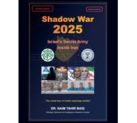 Naim Tahir Baig Shadow War 2025: Israel's Secret Army Inside Iran (Book)