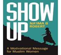 Na'ima B. Robert Show Up (Copertina rigida)