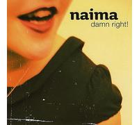 Naima - Damn Right!