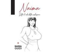 Naima. Sotto il velo della seduzione