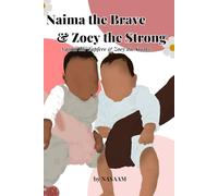 Naima the Brave & Zoey the Strong: Naima die Tapfere & Zoey die Starke