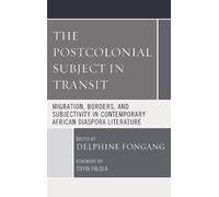 Na'Imah Ford The Postcolonial Subject in Transit (Tascabile)