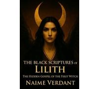 Naime Verdant The Black Scriptures of Lilith (Tascabile)