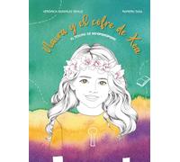 Naira y el cofre de koa: El tesoro de Ho’oponopono: Libro infantil ilustrado que trabaja la ansiedad, el miedo y la tristeza