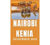 NAIROBI KENIA Reiseführer 2026
