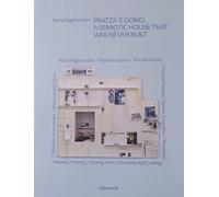 Nairy Baghramian. Pratza 'e domo. A semiotic house that has never been built