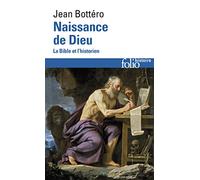 Naissance De Dieu. La Bible Et L'Historien
