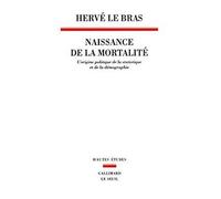 Naissance de la mortalité: L'origine politique de la statistique et de la démographie