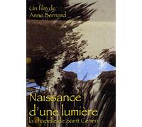 Naissance d'une lumiere - la chapelle de saint ceneri