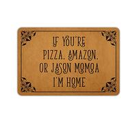 Naiteu Zerbino con scritta If you're Pizza Amazon or Jason Momoa I'm Home, in gomma, lavabile in lavatrice, antiscivolo, con retro antiscivolo, per bagno, cucina, per interni ed esterni, 59,9 x