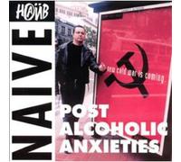 Naive - Post Alcoholic Anxieties