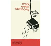 Naja Marie Aidt Rock, Paper, Scissors (Tascabile)