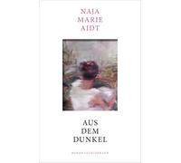 Naja Marie Aidt Ursel Allenstein Aus dem Dunkel: Roman (Tascabile)
