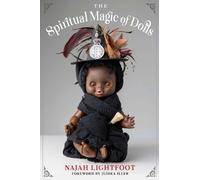 Najah Lightfoot The Spiritual Magic of Dolls (Tascabile)