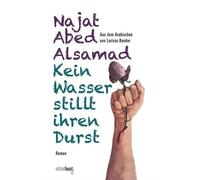 Najat Abed Alsamad Larissa B Kein Wasser stillt ihren Durst: (Copertina rigida)