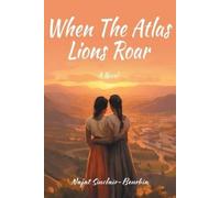 Najat Sinclair-Benrbia When The Atlas Lions Roar (Tascabile)