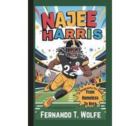 NAJEE HARRIS: From Homeless To Hero(A Biography for Kids)