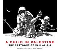 Naji al-Ali A Child in Palestine (Tascabile)