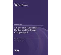 Najib Alam MD V Advances in Functional Rubber and Elastomer C (Copertina rigida)