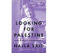 Najla Said Looking For Palestine (Tascabile)