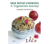 Najmieh Batmanglij Silk Road Cooking (Copertina rigida)